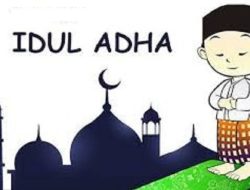 Idul Adha Dilaksanakan Hari Ini, Yuk Pelajari Hukum, Niat dan Tata Cara Melaksanakannya